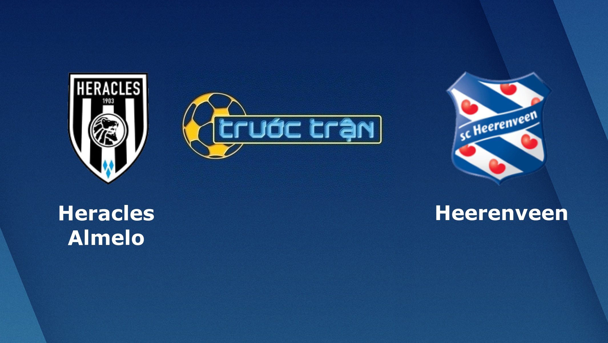 Herales Almelo vs Heerenveen – Tip kèo bóng đá hôm nay – 04/08