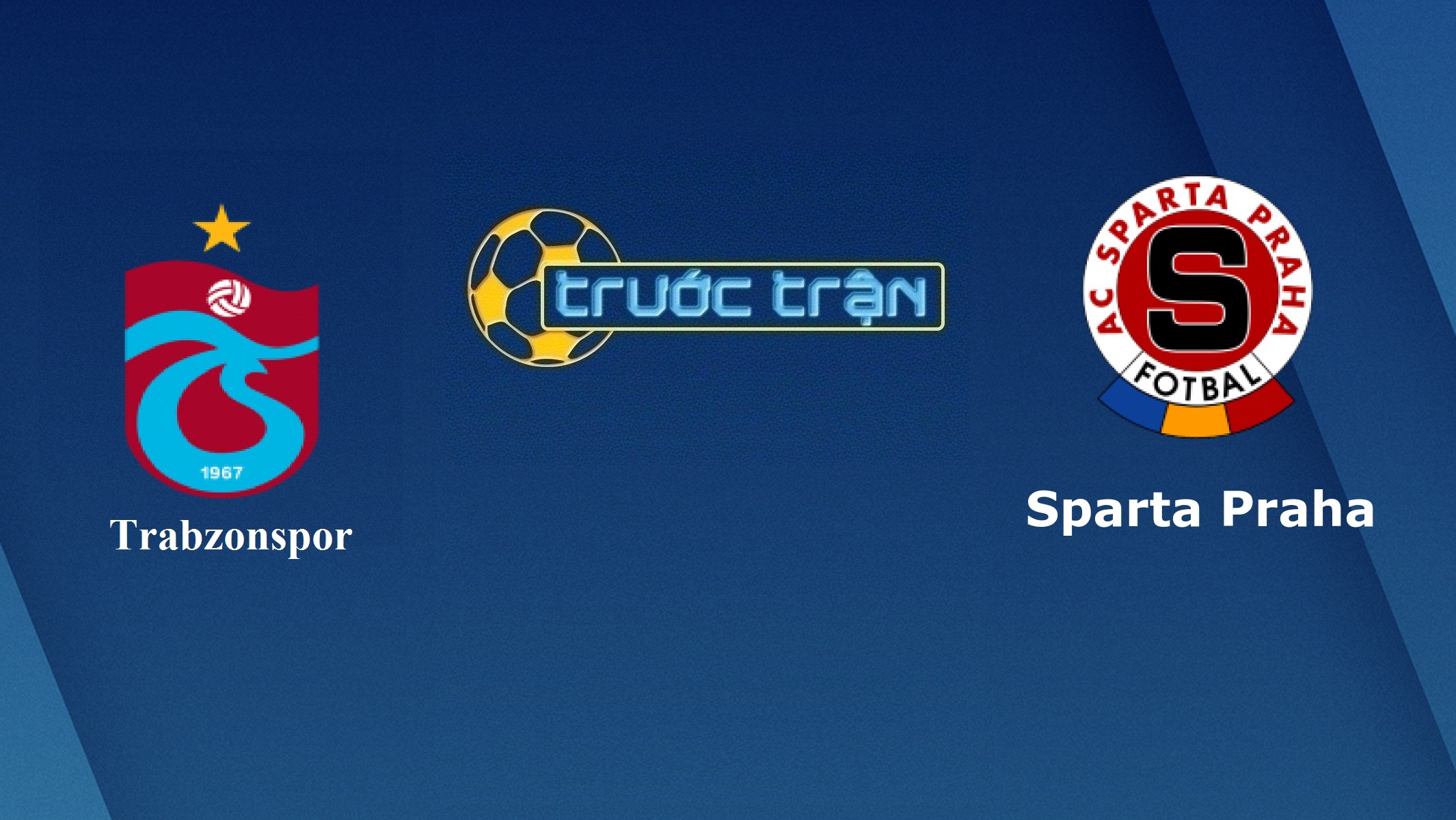Trabzonspor vs Sparta Praha – Tip kèo bóng đá hôm nay – 16/08