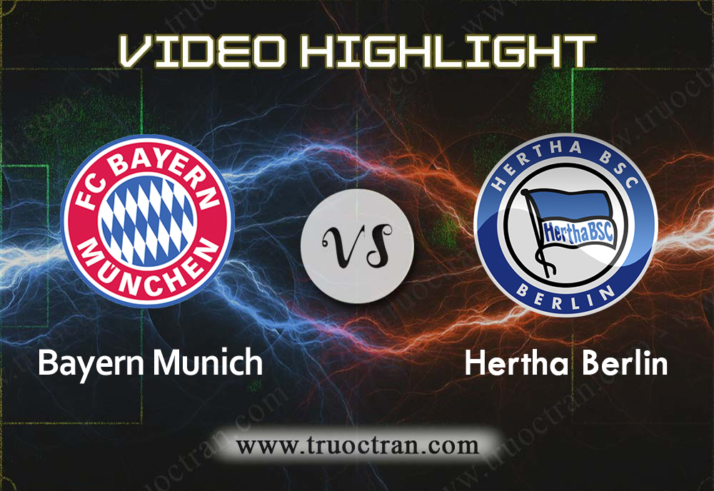Video Highlight: Bayern Munich & Hertha Berlin – VĐQG Đức – 17/8/2019