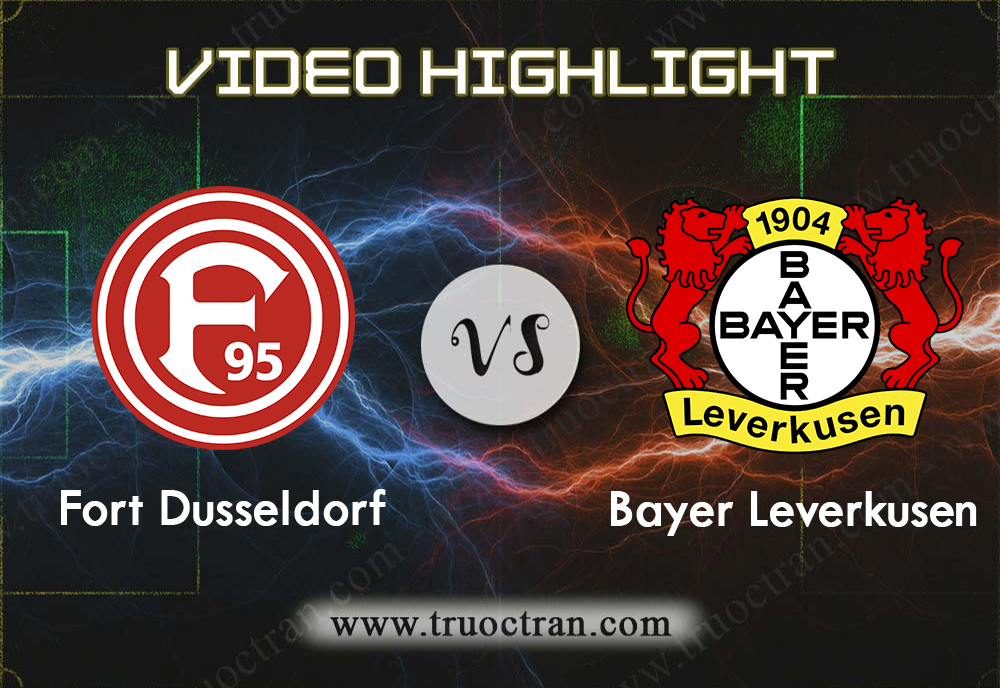 Video Highlight: Fort.Dusseldorf & B.Leverkusen – VĐQG Đức – 24/8/2019