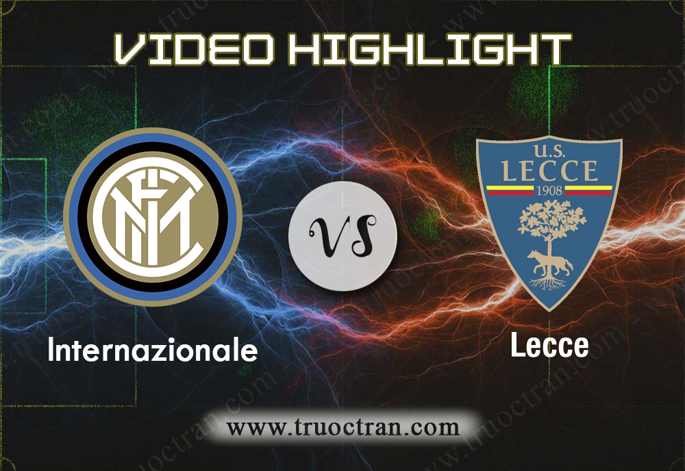 Video Highlight: Inter Milan & Lecce – VĐQG Italia – 27/8/2019