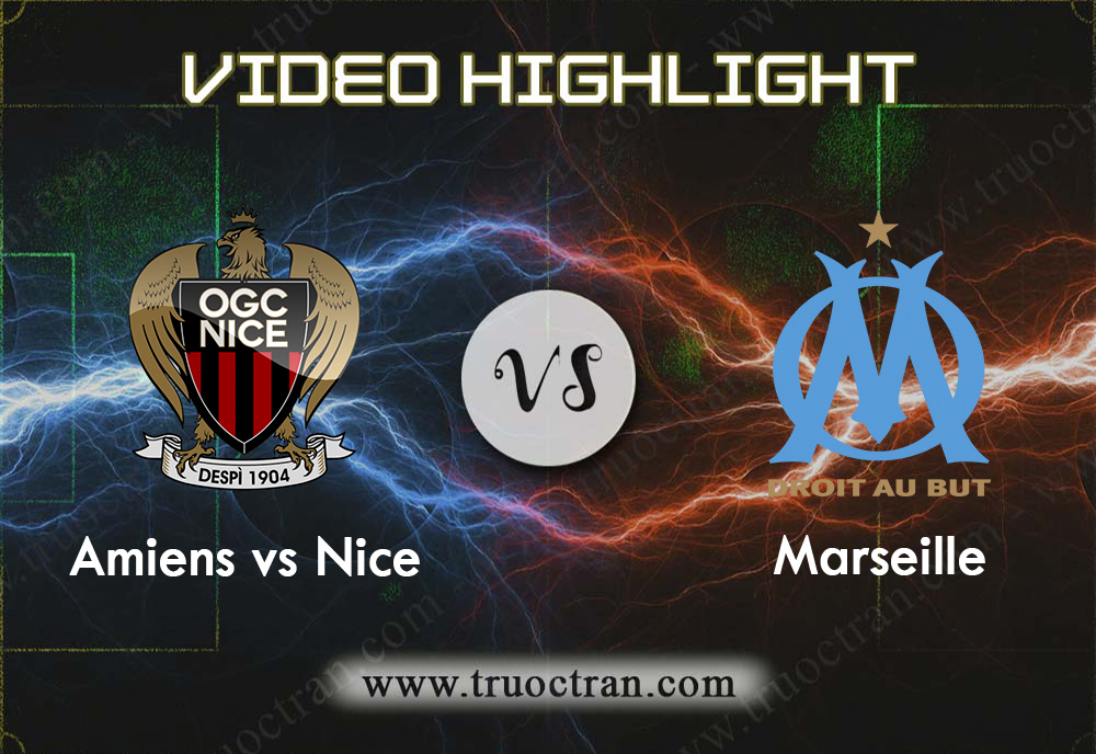 Video Highlight: Nice & Marseille – VĐQG Pháp – 29/8/2019
