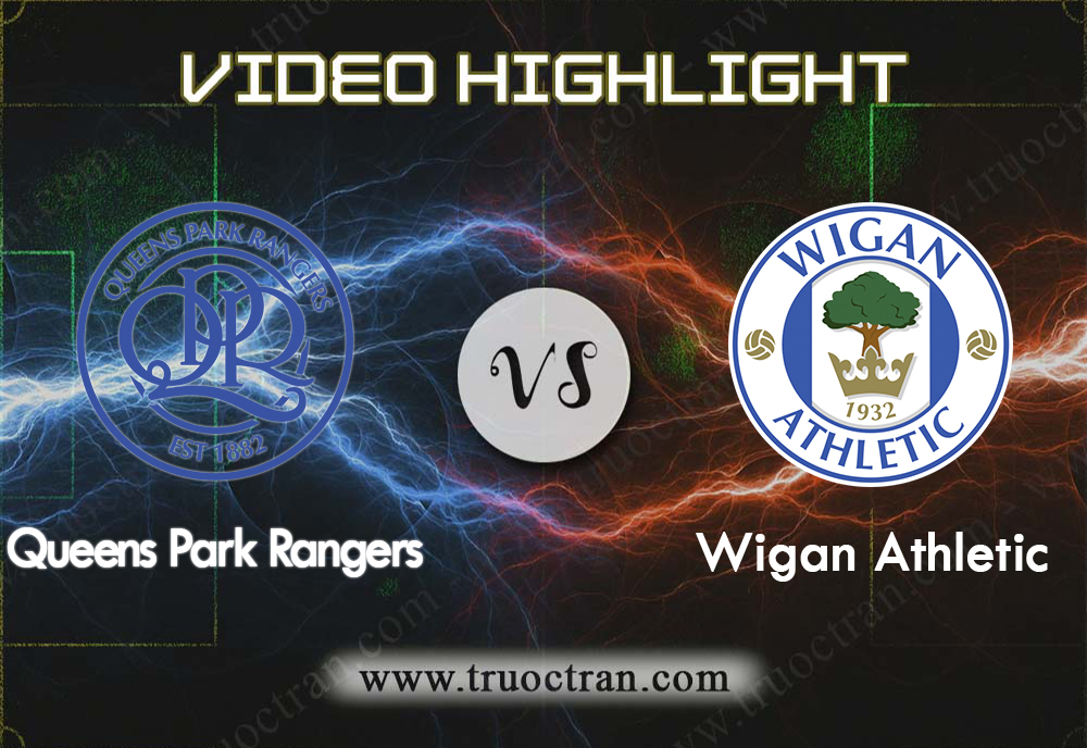 Video Highlight: QPR & Wigan – Hạng Nhất Anh – 24/8/2019