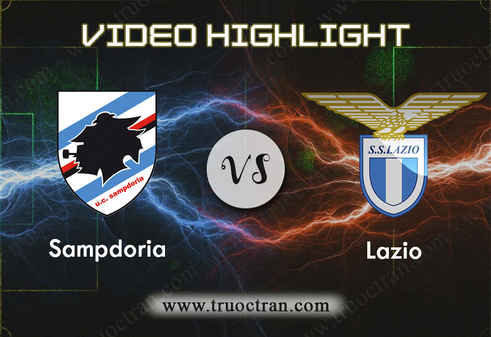 Video Highlight: Sampdoria & Lazio – VĐQG Italia – 26/8/2019