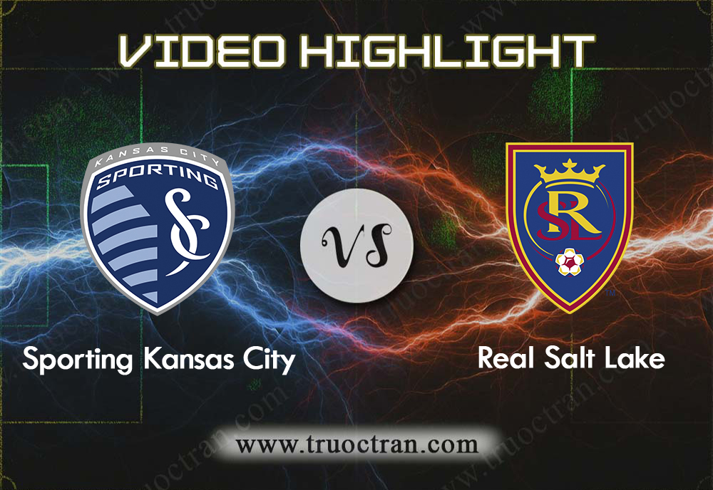 Video Highlight: Sporting Kansas & Real Salt Lake – VĐQG Mỹ – 11/8/2019