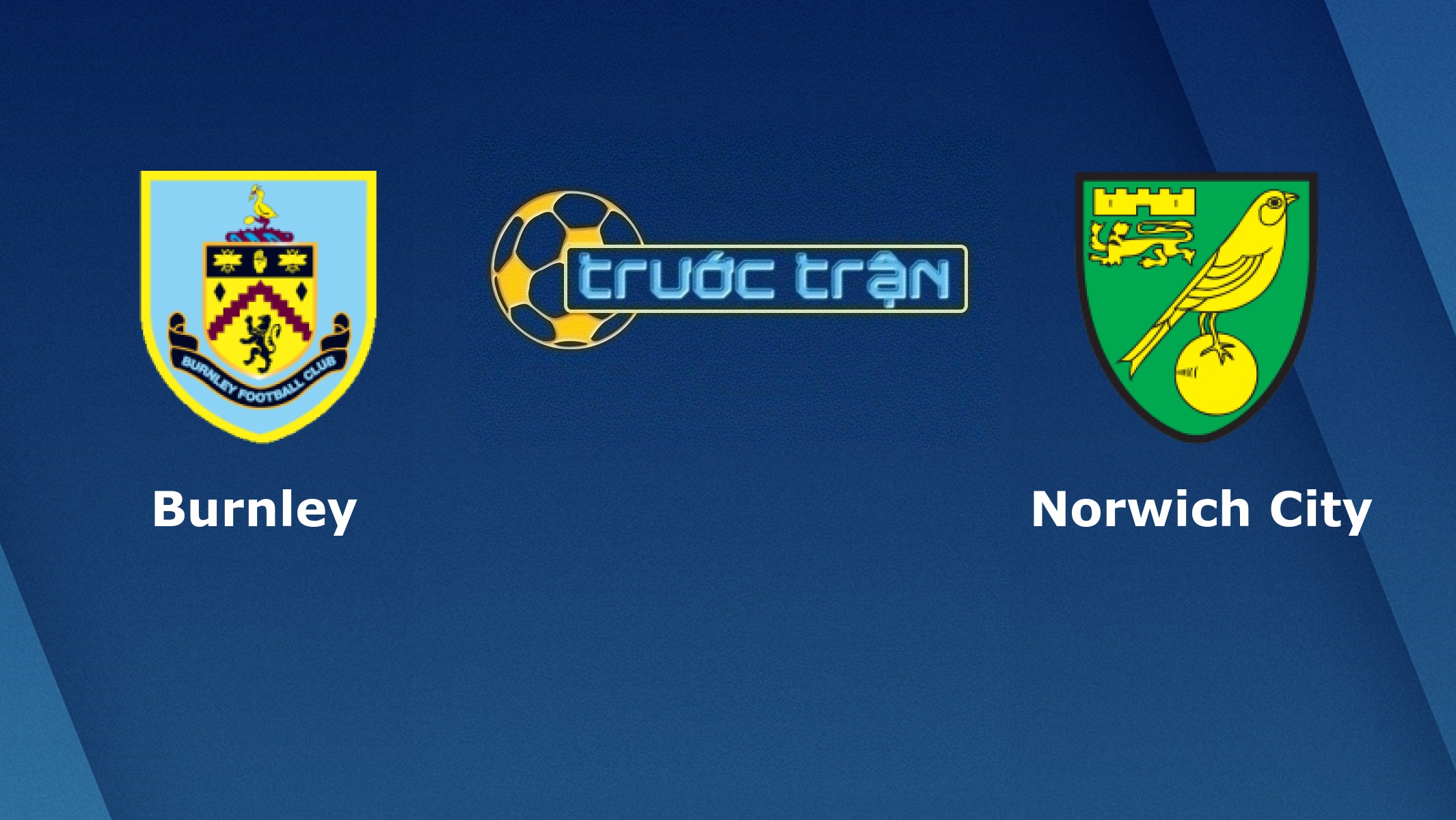 Burnley vs Norwich City – Tip kèo bóng đá hôm nay – 21/09