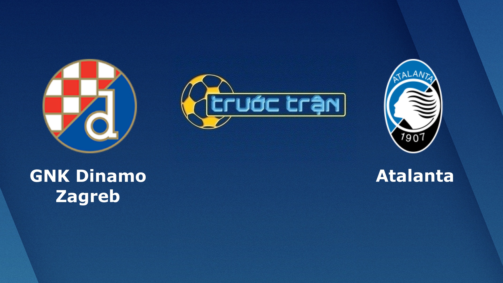 Dinamo Zagred vs Atalanta – Tip kèo bóng đá hôm nay – 19/09
