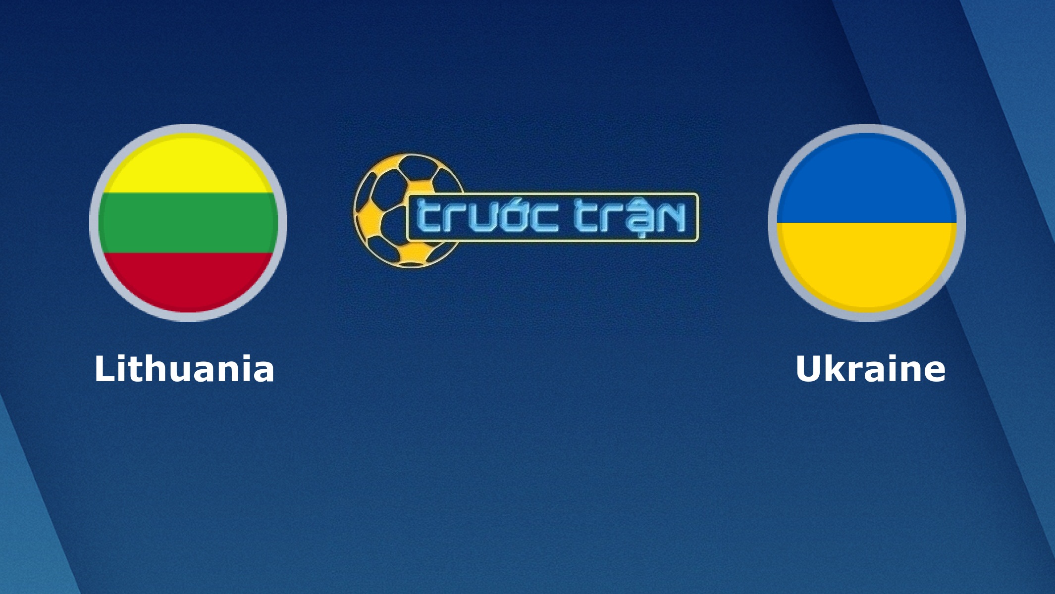 Lithuania vs Ukraine – Tip kèo bóng đá hôm nay – 07/09