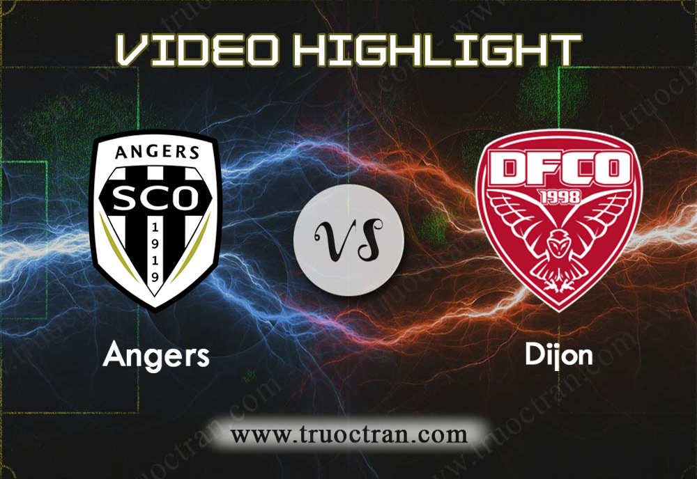 Video Highlight: Angers & Dijon – VĐQG Pháp – 1/9/2019
