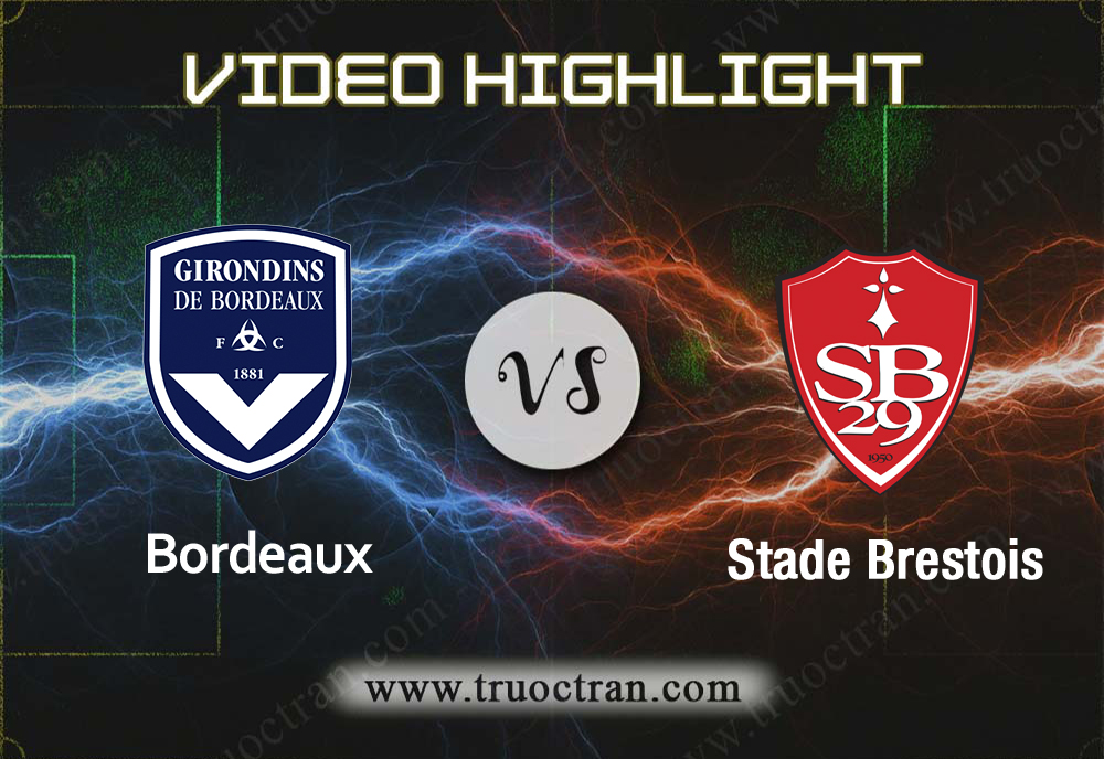 Video Highlight: Bordeaux & Stade Brestois – VĐQG Pháp – 22/9/2019