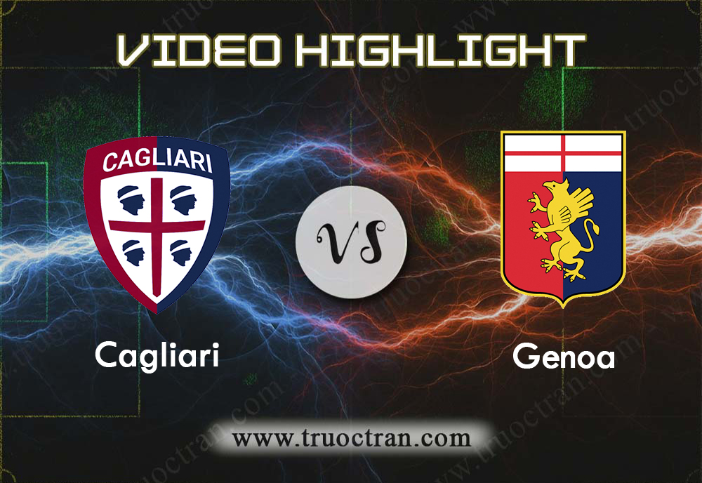 Video Highlight: Cagliari & Genoa – VĐQG Italia – 21/9/2019