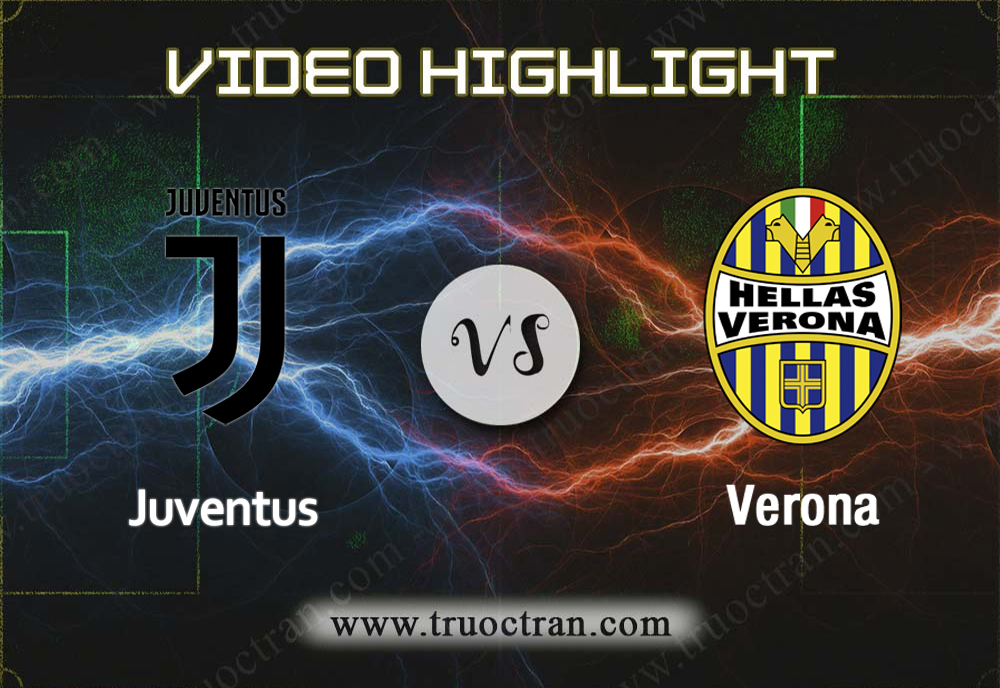Video Highlight: Juventus & Verona – VĐQG Italia – 21/9/2019