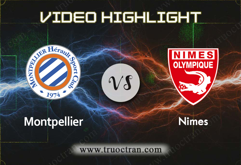 Video Highlight: Montpellier & Nimes – VĐQG Pháp – 26/9/2019