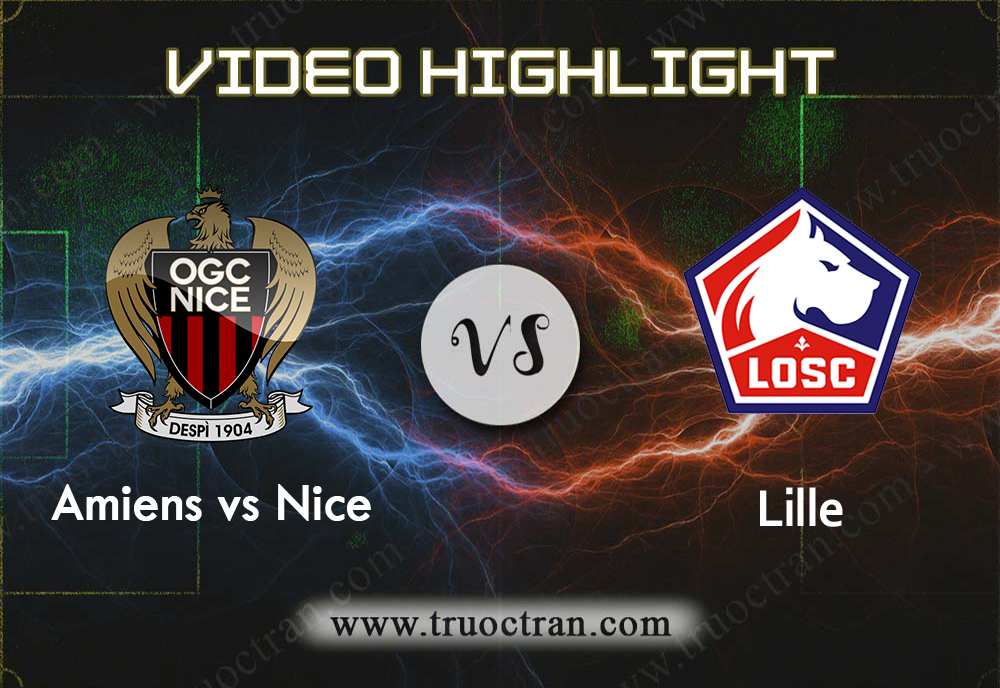 Video Highlight: Nice & Lille – VĐQG Pháp – 29/9/2019