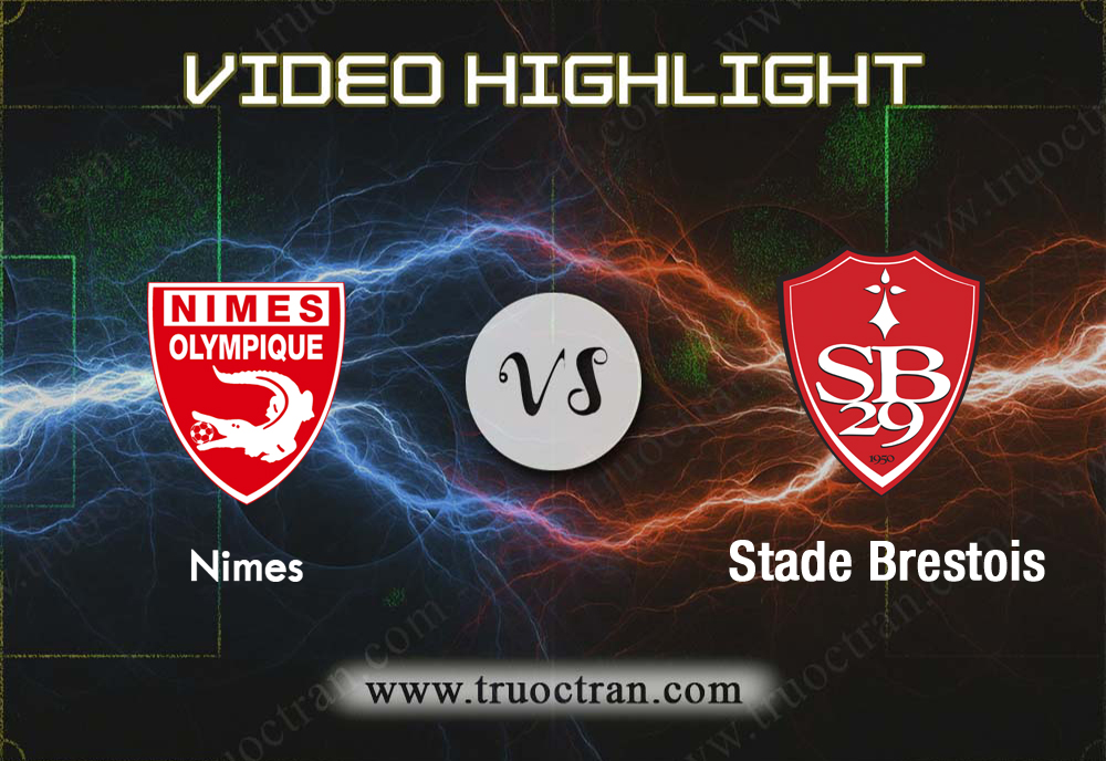 Video Highlight: Nimes & Stade Brestois – VĐQG Pháp – 1/9/2019