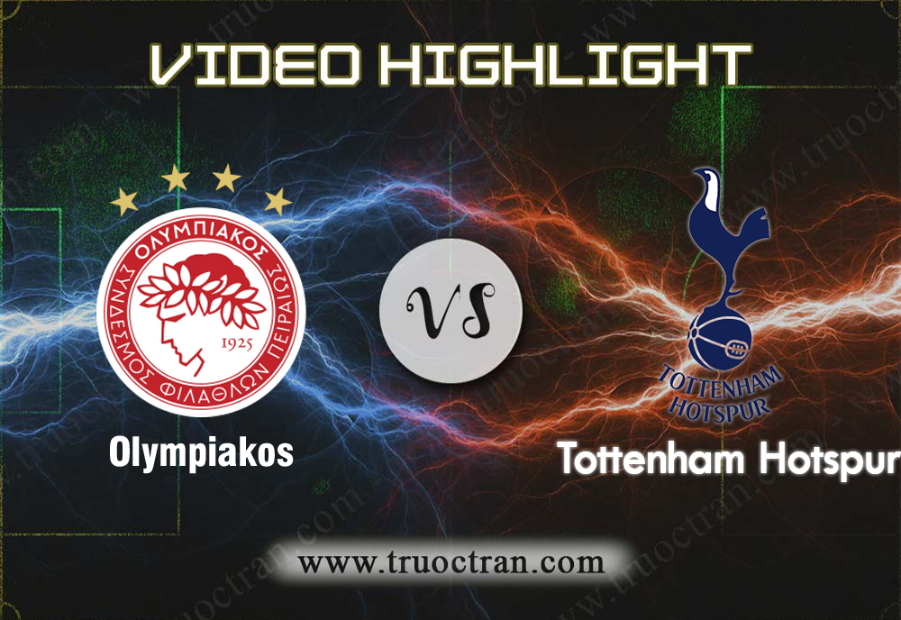 Video Highlight: Olympiakos & Tottenham – Cúp C1 Châu Âu – 18/9/2019