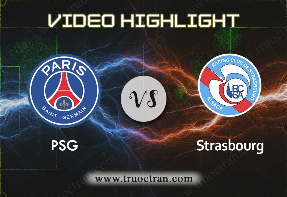 Video Highlight: PSG & Strasbourg – VĐQG Pháp – 14/9/2019