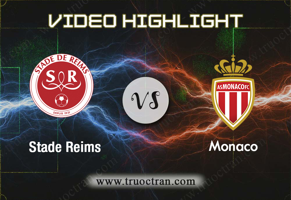 Video Highlight: Stade Reims & Monaco – VĐQG Pháp – 22/9/2019