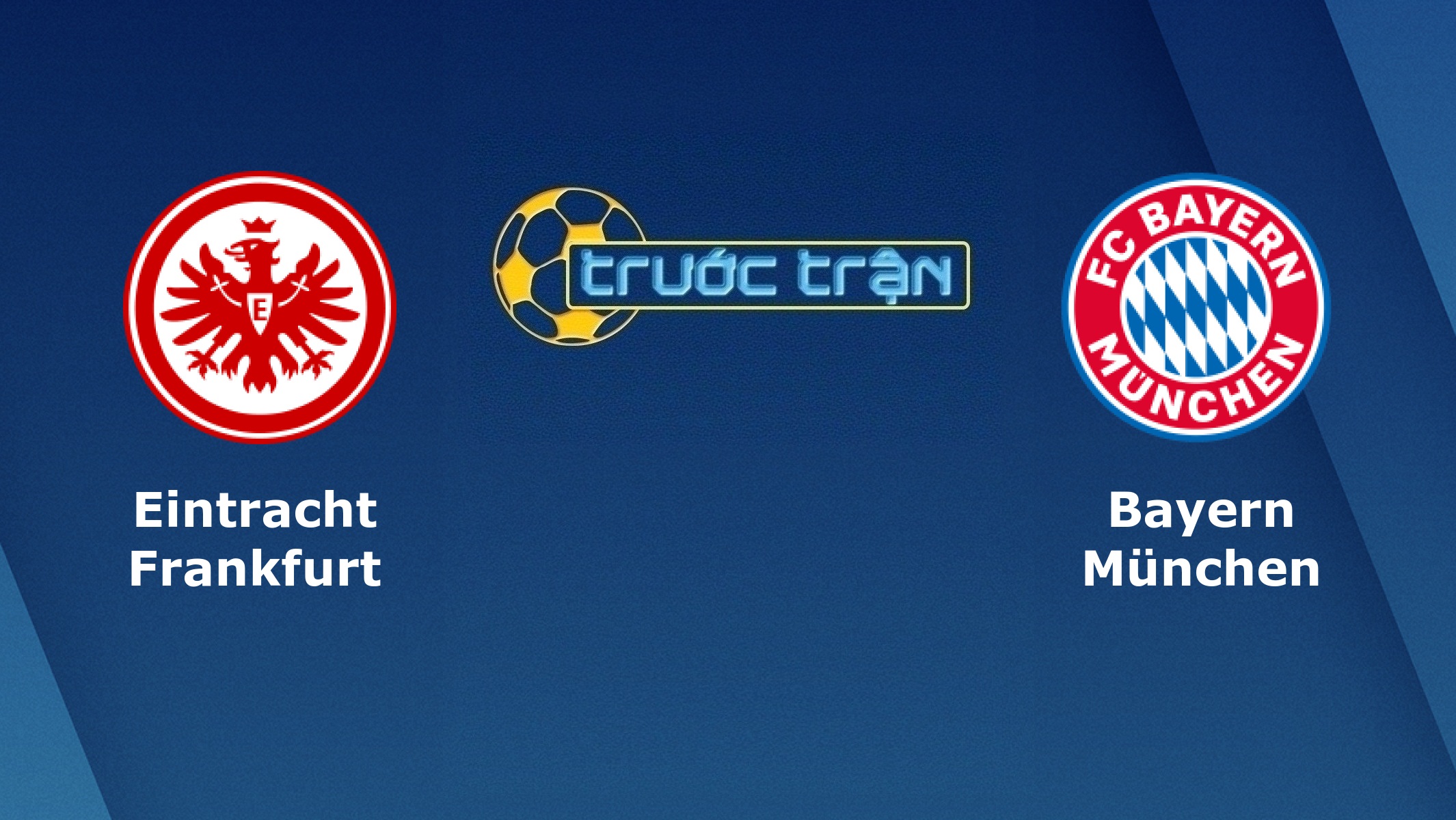 Eintracht Frankfurt vs Bayern Munich – Tip kèo bóng đá hôm nay – 02/11