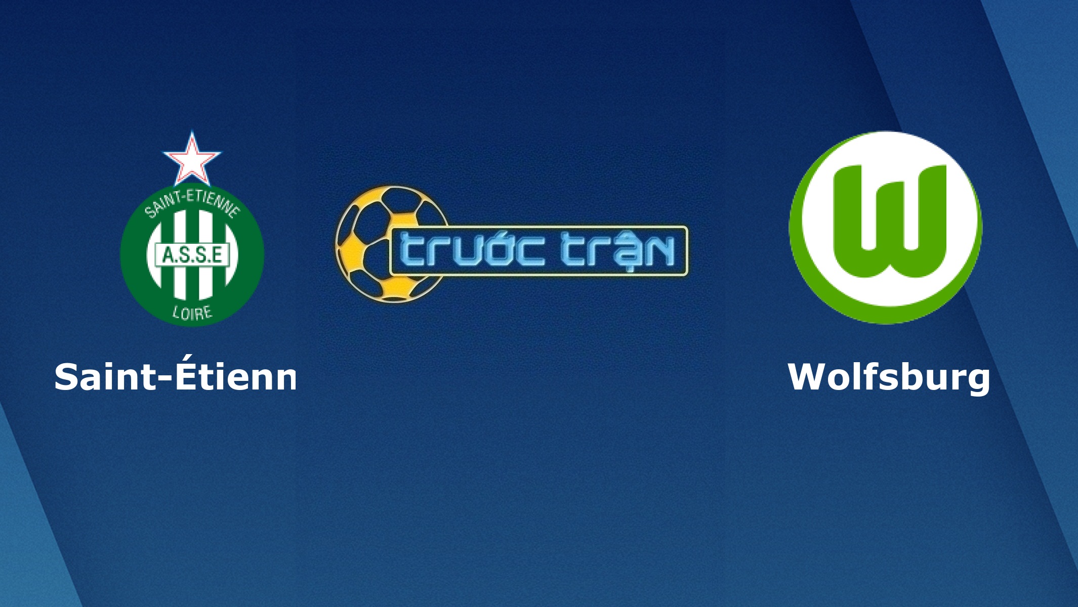 Saint-Etiens vs Wolfsburg – Tip kèo bóng đá hôm nay – 03/10