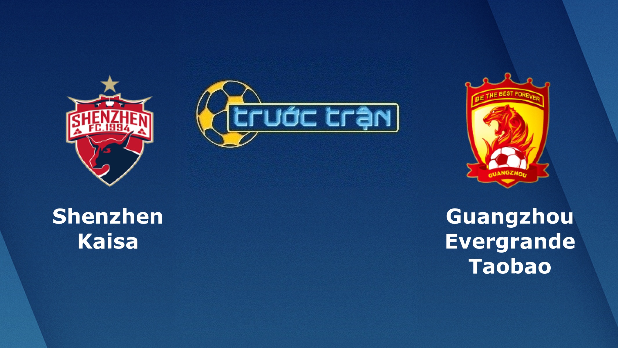Shenzhen FC vs Guangzhou Evergrande – Tip kèo bóng đá hôm nay – 18/10