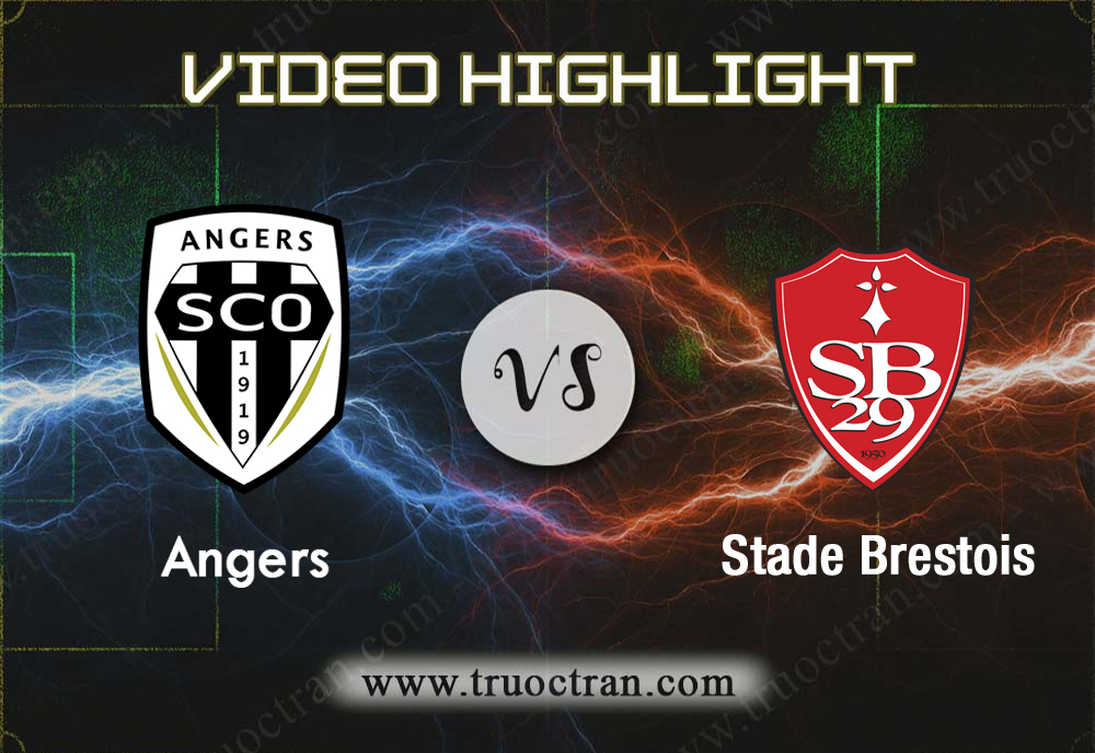 Video Highlight: Angers & Stade Brestois – VĐQG Pháp – 20/10/2019