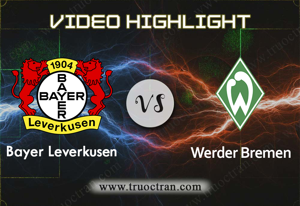 Video Highlight: B.Leverkusen & Wer.Bremen – VĐQG Đức – 26/10/2019