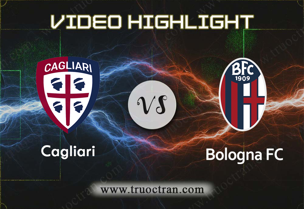 Video Highlight: Cagliari & Bologna – VĐQG Italia – 31/10/2019