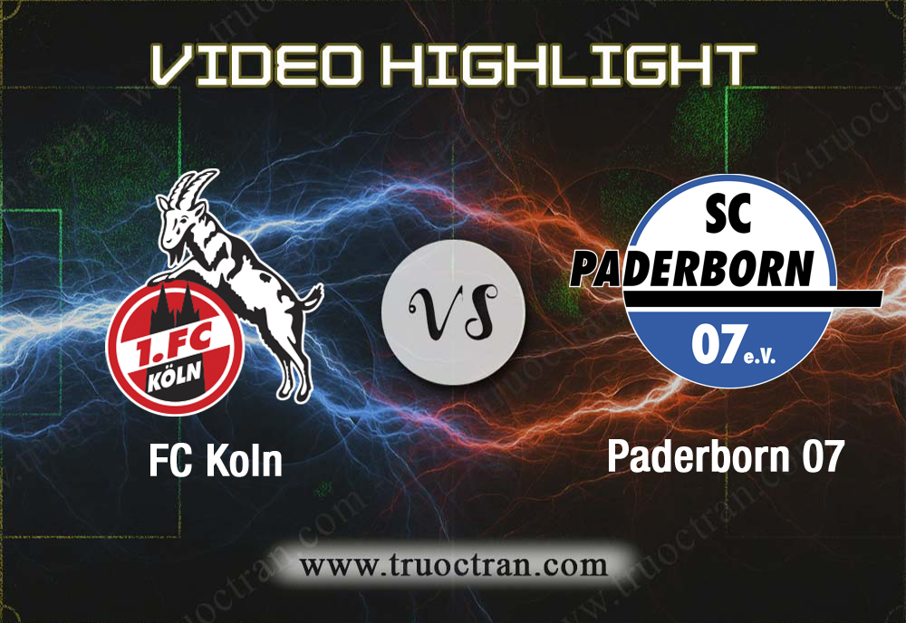 Video Highlight: FC Koln & Paderborn 07 – VĐQG Đức – 20/10/2019