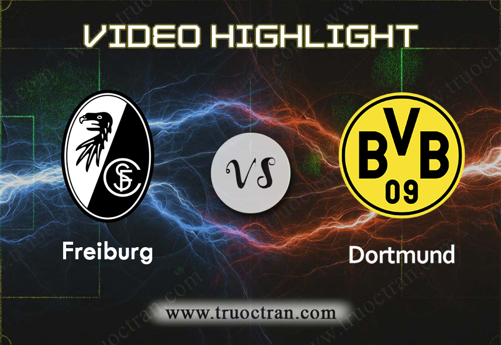 Video Highlight: Freiburg & B.Dortmund – VĐQG Đức – 5/10/2019