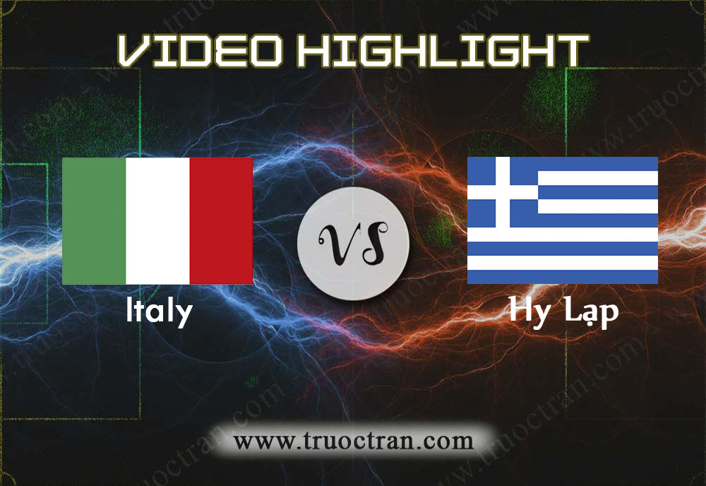 Video Highlight: Italia & Hy Lạp – Vòng loại Euro 2020 – 13/10/2019