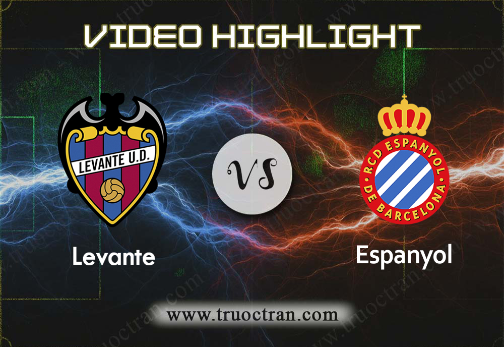 Video Highlight: Levante & Espanyol – VĐQG Tây Ban Nha – 27/10/2019