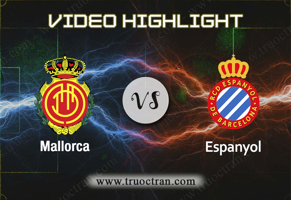 Video Highlight: Mallorca & Espanyol – VĐQG Tây Ban Nha – 6/10/2019