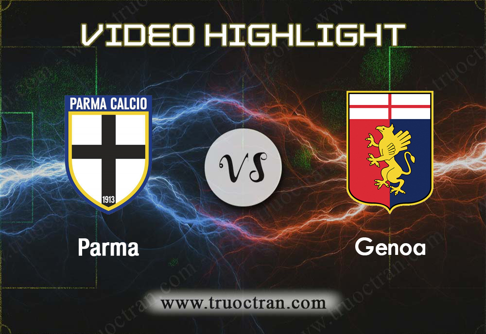 Video Highlight: Parma & Genoa – VĐQG Italia – 20/10/2019