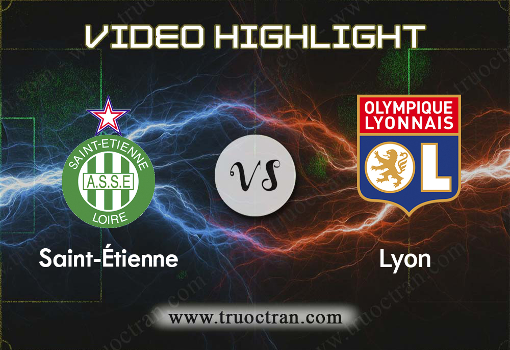 Video Highlight: Saint Etienne & Lyon – VĐQG Pháp – 7/10/2019
