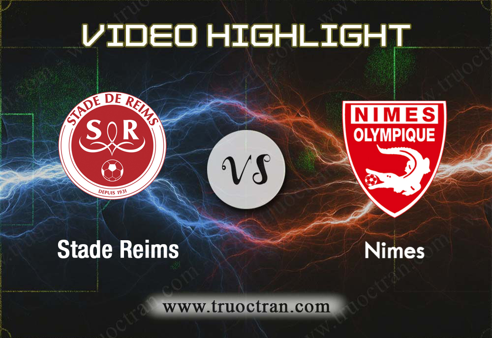 Video Highlight: Stade Reims & Nimes – VĐQG Pháp – 27/10/2019