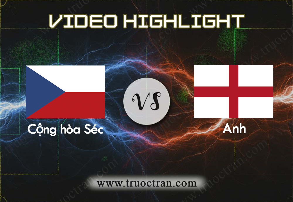 Video Highlight: Séc & Anh – Vòng loại Euro 2020 – 12/10/2019