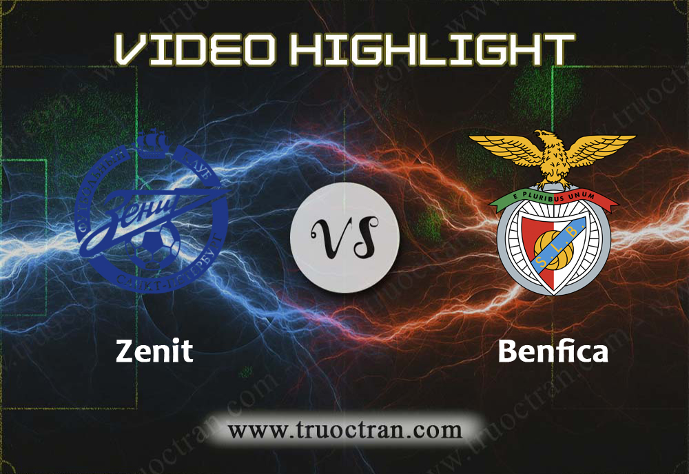 Video Highlight: Zenit & Benfica – Cúp C1 Châu Âu – 3/10/2019