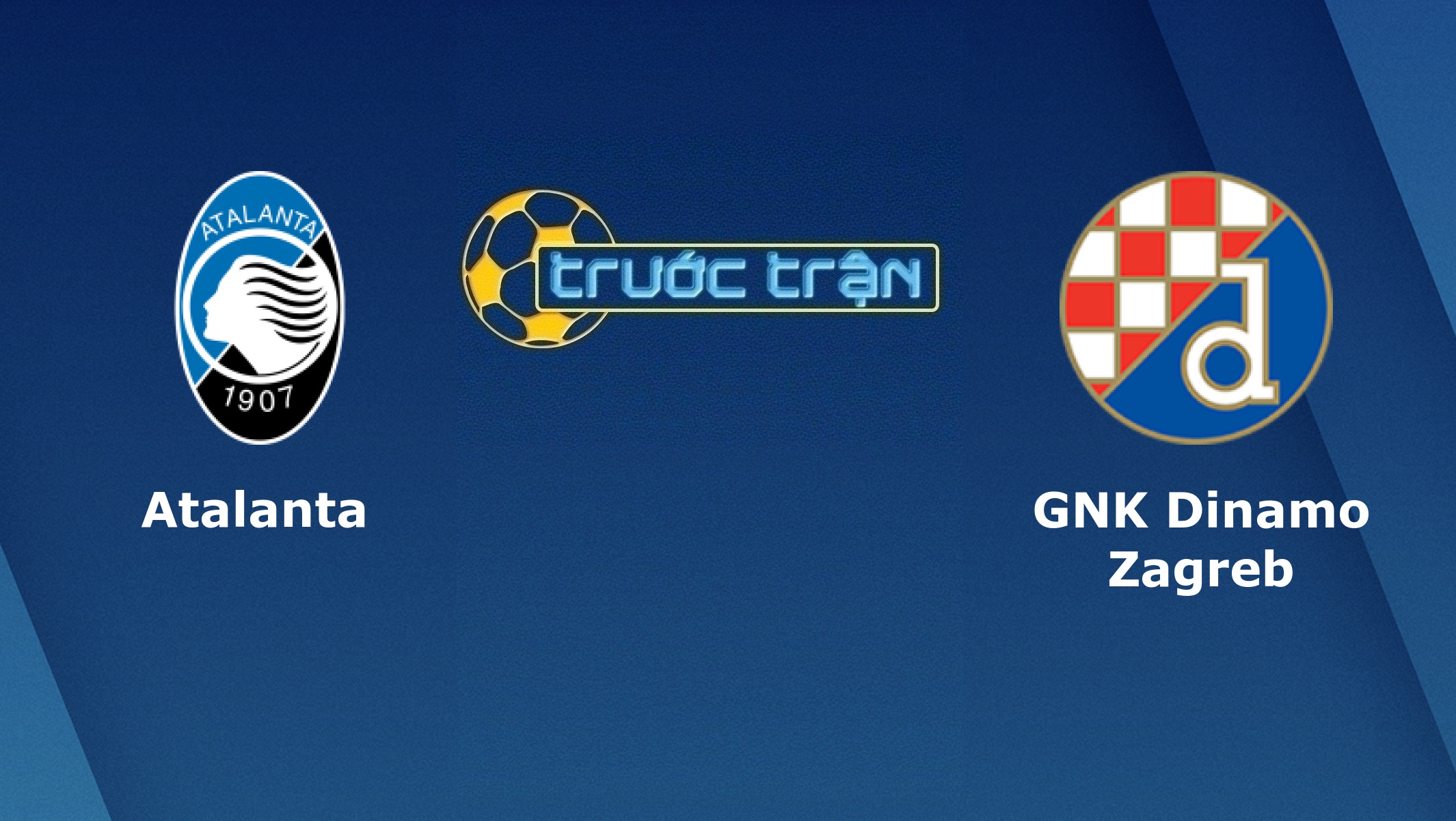 Atalanta vs Dinamo Zagreb – Tip kèo bóng đá hôm nay – 27/11
