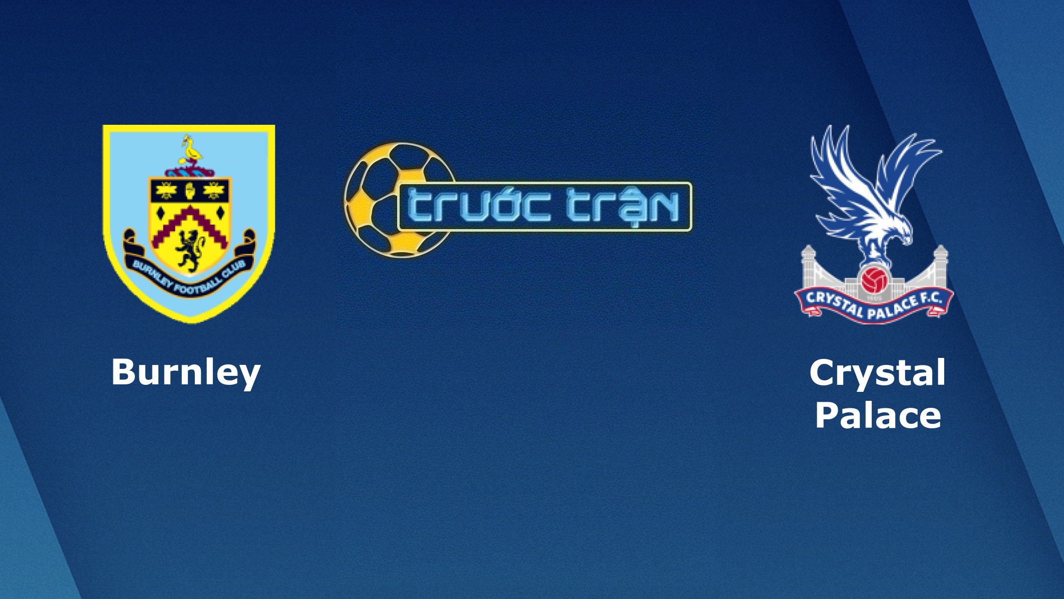 Burnley vs Crystal Palace – Tip kèo bóng đá hôm nay – 30/11