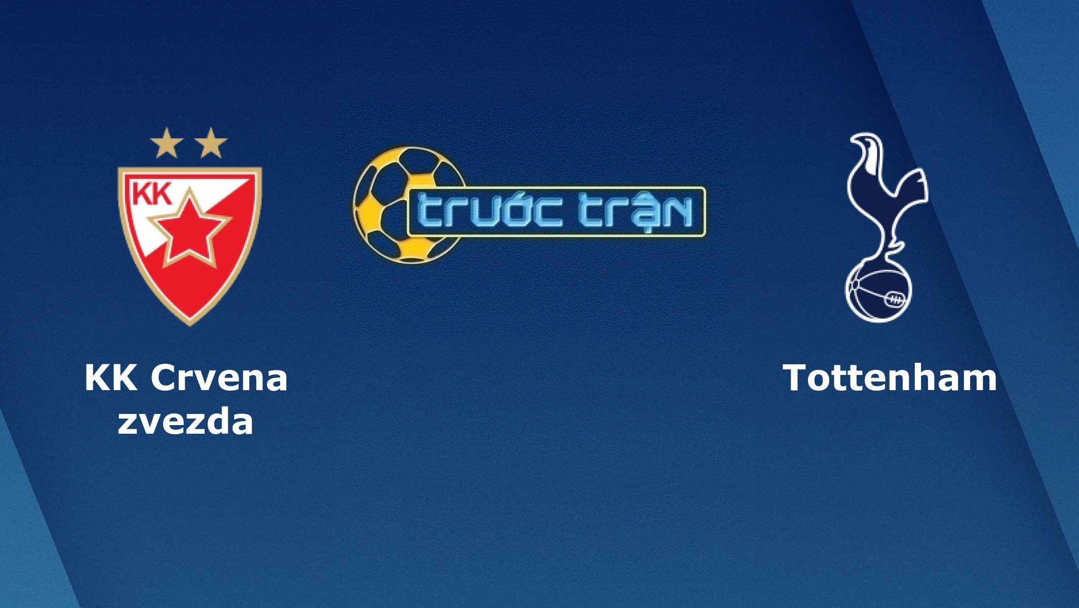 Crvena Zvezda vs Tottenham Hotspur – Tip kèo bóng đá hôm nay – 07/11