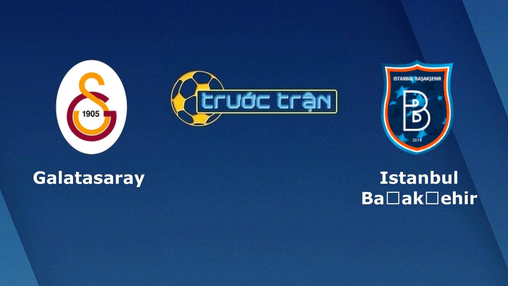 Galatasaray vs Istanbul Basaksehir – Tip kèo bóng đá hôm nay – 23/11