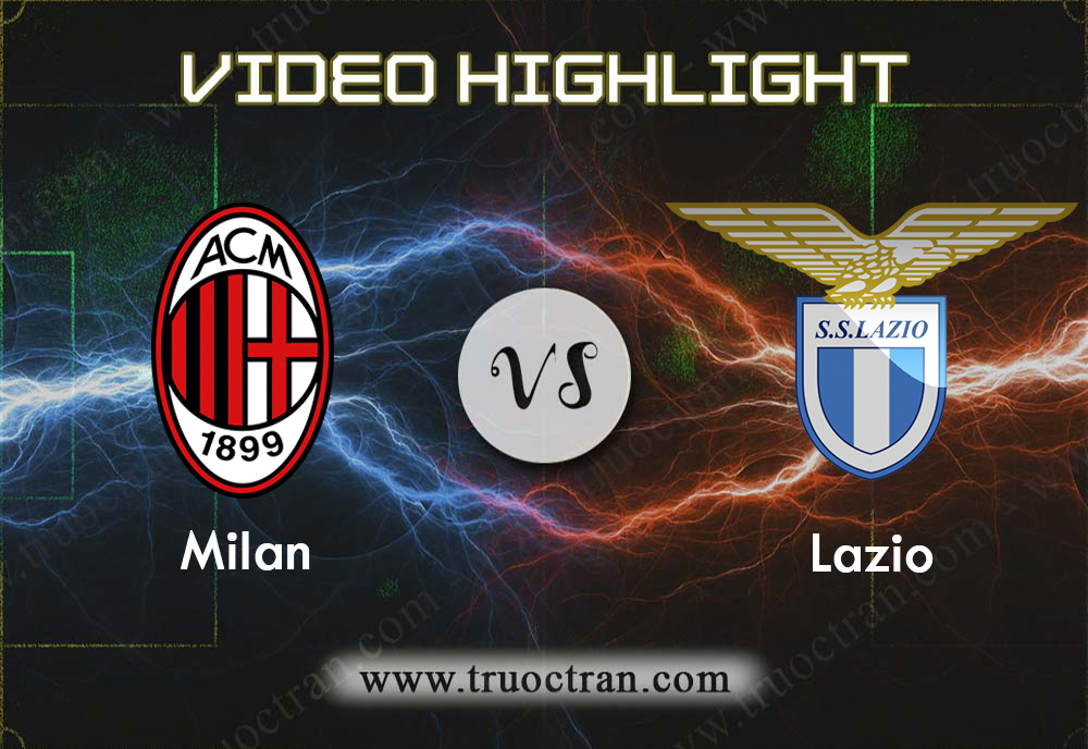 Video Highlight: AC Milan & Lazio – VĐQG Italia – 4/11/2019