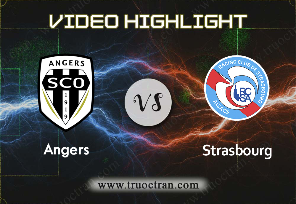 Video Highlight: Angers & Strasbourg – VĐQG Pháp – 3/11/2019