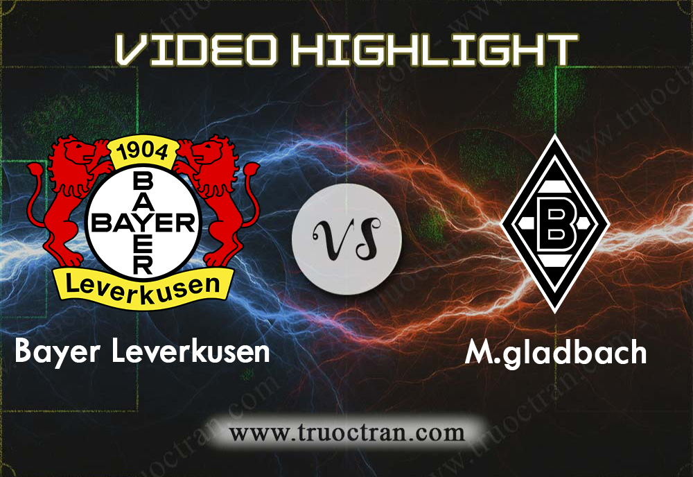 Video Highlight: B.Leverkusen & M.gladbach – VĐQG Đức – 2/11/2019