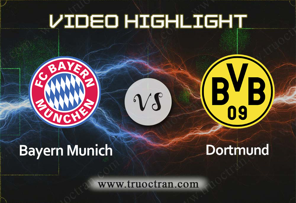 Video Highlight: Bayern Munich & B.Dortmund – VĐQG Đức – 10/11/2019