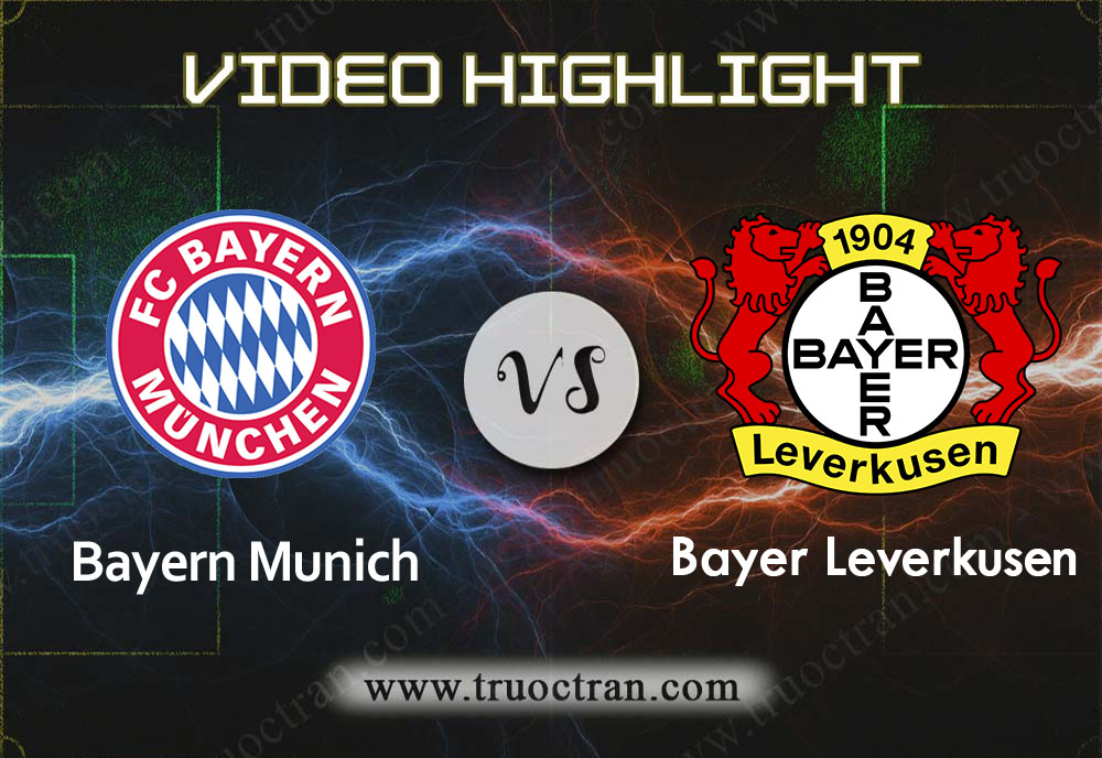 Video Highlight: Bayern Munich & B.Leverkusen – VĐQG Đức – 1/12/2019