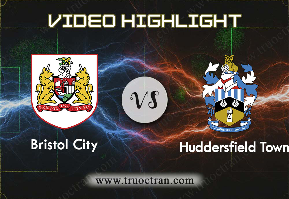 Video Highlight: Bristol City & Huddersfield – Hạng Nhất Anh – 30/11/2019
