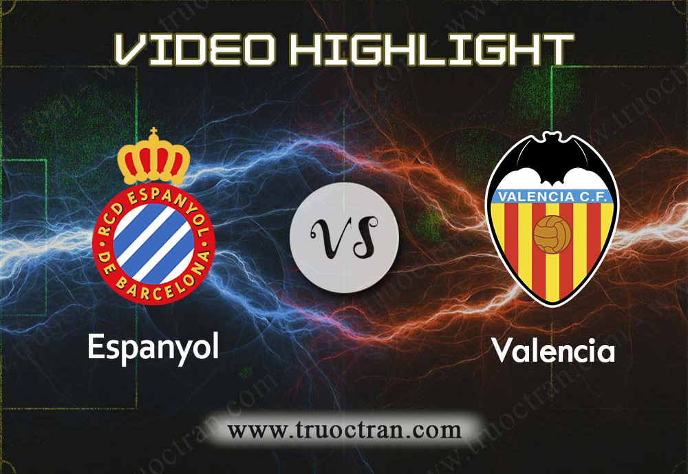 Video Highlight: Espanyol & Valencia – VĐQG Tây Ban Nha – 2/11/2019