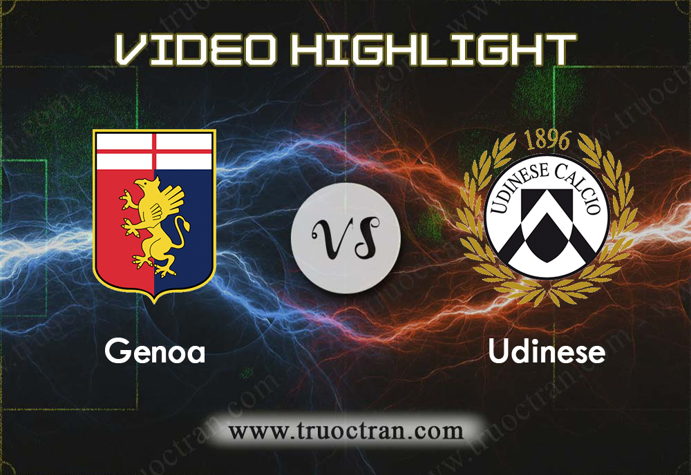Video Highlight: Genoa & Udinese – VĐQG Italia – 3/11/2019